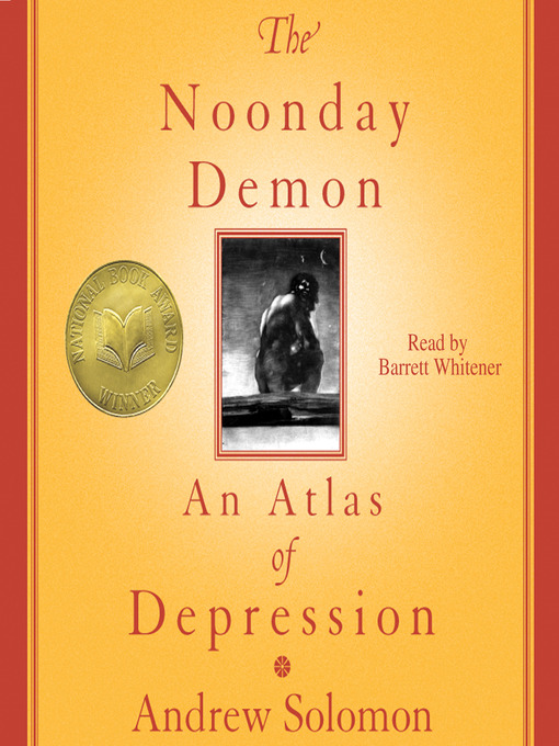 Title details for The Noonday Demon by Andrew Solomon - Available